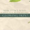glowing skin facewash